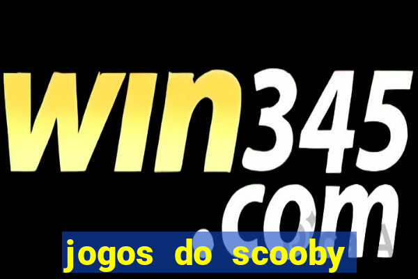 jogos do scooby doo adventure 1 2 3 4 5